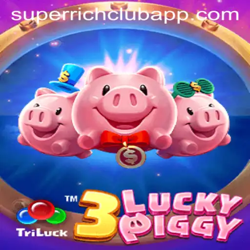Explore the Exciting World of 3LUCKYPIGGY at SuperRichClub